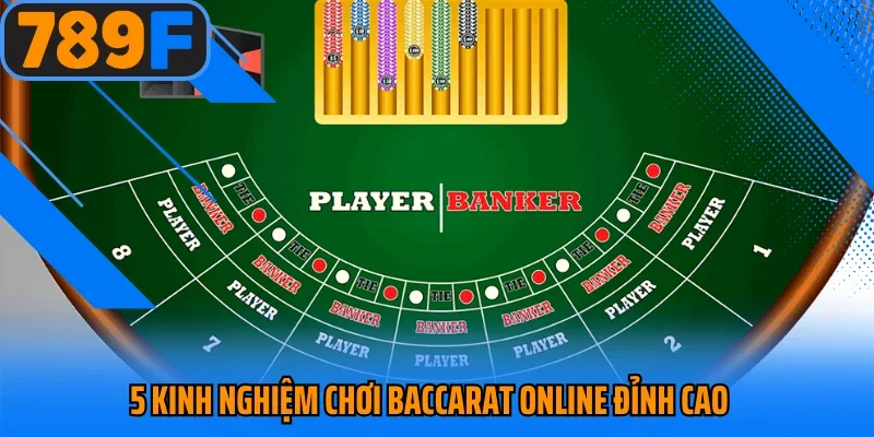 5 kinh nghiệm chơi baccarat online đỉnh cao